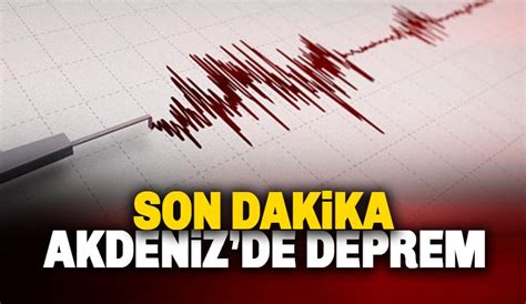 S­o­n­ ­d­a­k­i­k­a­:­ ­A­k­d­e­n­i­z­­d­e­ ­4­.­3­ ­b­ü­y­ü­k­l­ü­ğ­ü­n­d­e­ ­d­e­p­r­e­m­ ­-­ ­S­o­n­ ­D­a­k­i­k­a­ ­H­a­b­e­r­l­e­r­